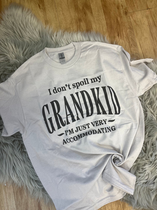 I Don’t Spoil My Grandkid