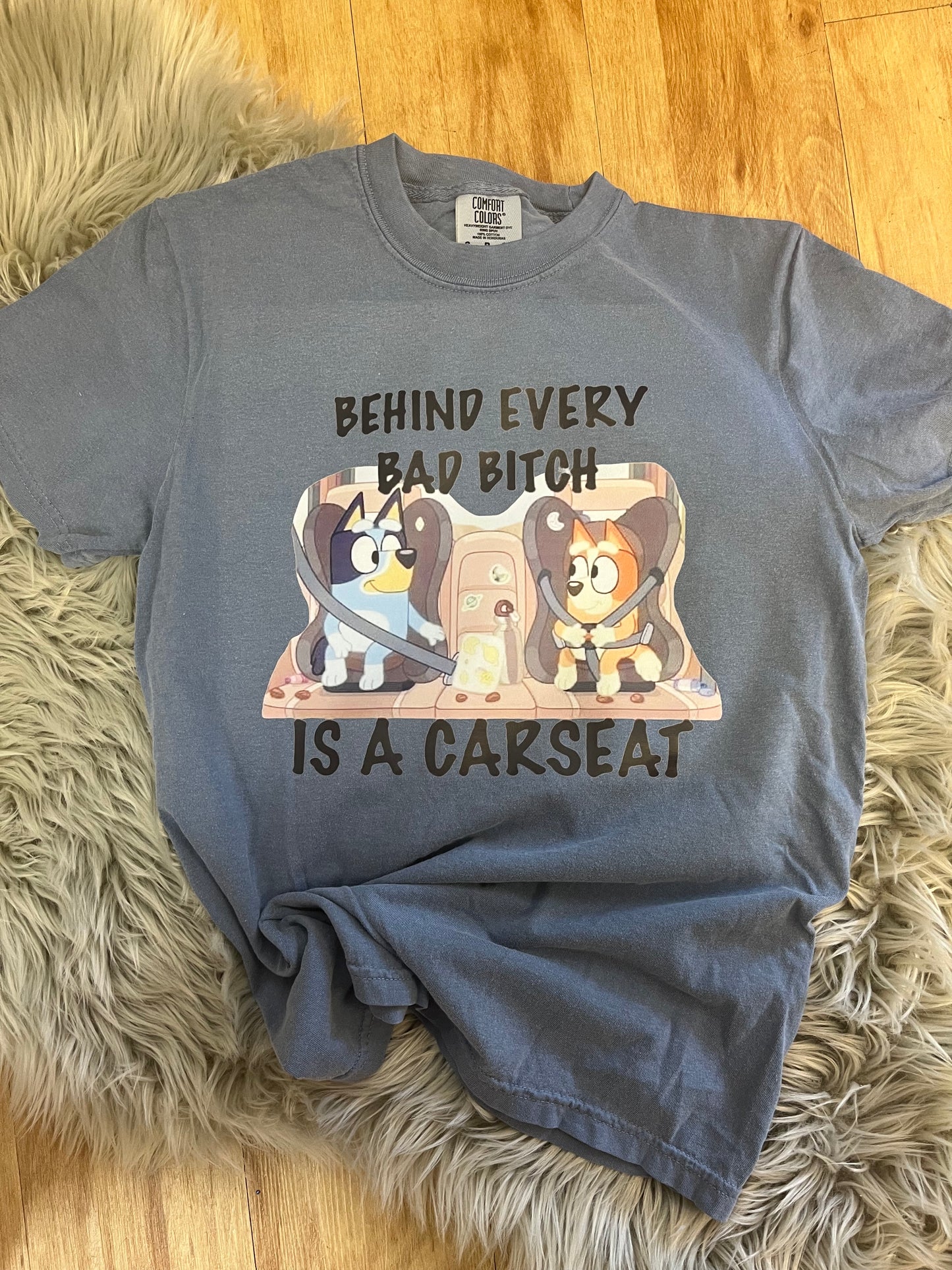 Behind Every Bad Bitch Is A Car Seat Tee Shirt