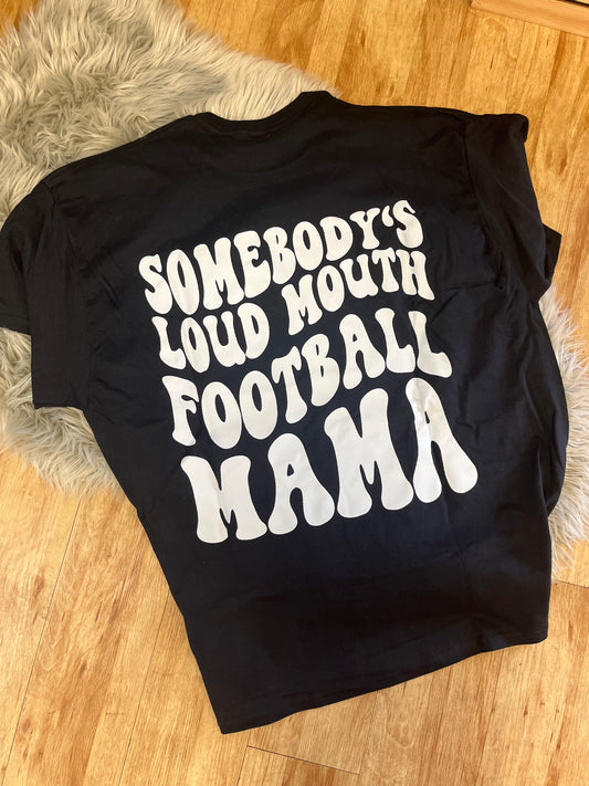 Somebody’s Loud Mouth Football Mama