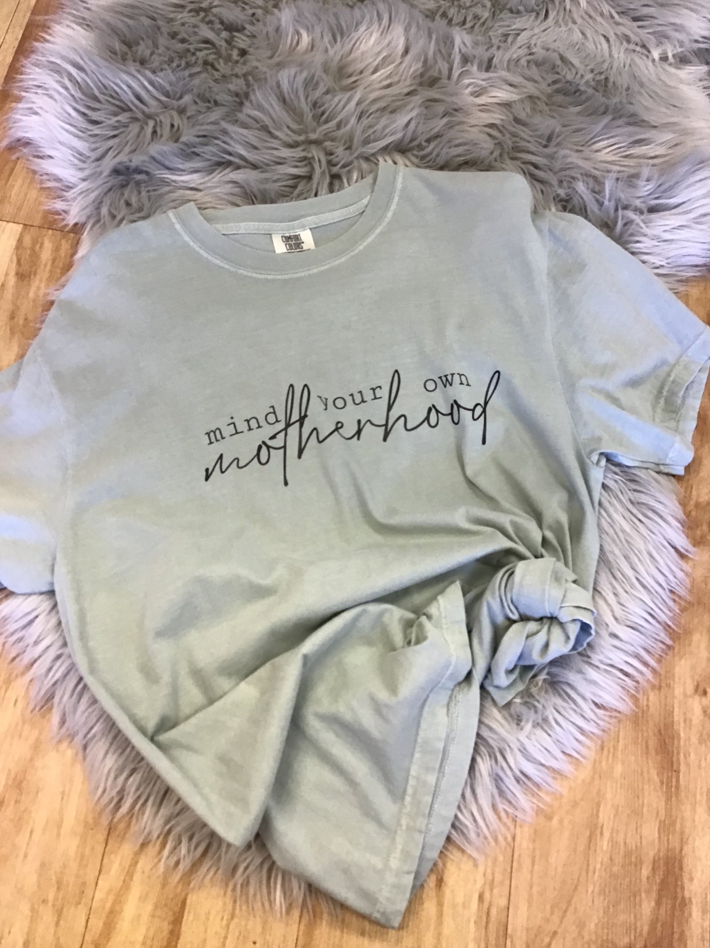 Mind your own motherhood Tee, Large