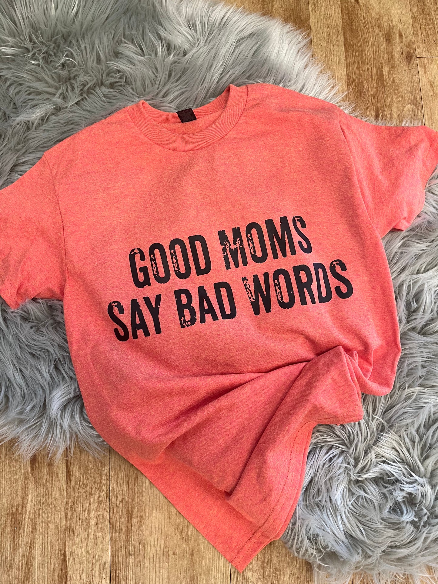 Good Moms Say Bad Words