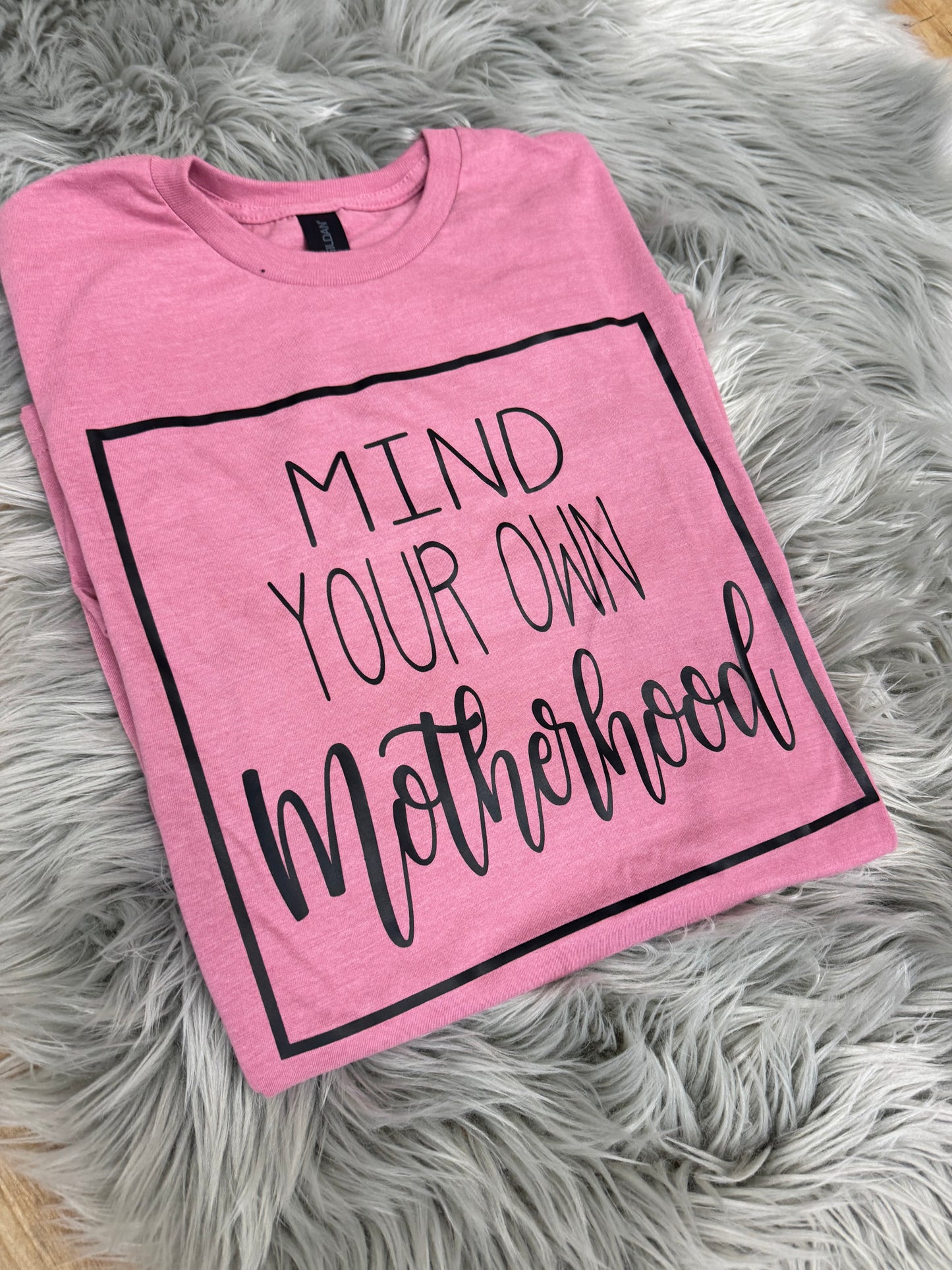 Mind your own Motherhood